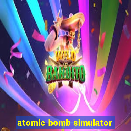 atomic bomb simulator